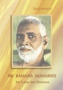 Sri Ramana Maharshi: Im Lotus des Herzens