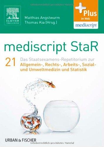 mediscript StaR 21 das Staatsexamens-Repetitorium zur Allgemein-, Rechts-, Arbeits-, Sozial- und Umweltmedizin und Statistik: mit Zugang zur mediscript Lernwelt