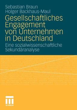 Gesellschaftliches Engagement von Unternehmen in Deutschland: Eine sozialwissenschaftliche Sekundäranalyse