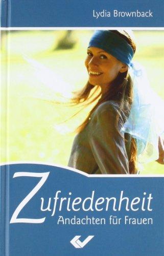 Zufriedenheit: Andachten für Frauen