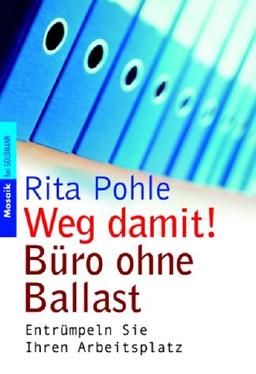 Weg damit! Büro ohne Ballast: Entrümpeln Sie Ihren Arbeitsplatz