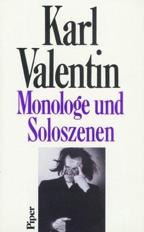 Sämtliche Werke, 8 Bde. u. Erg.-Bd., Bd.1, Monologe und Soloszenen (Karl Valentin Sämtliche Werke)