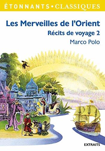 Récits de voyage. Vol. 2. Les merveilles de l'Orient