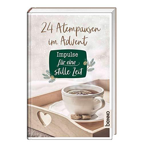 24 Atempausen im Advent: Impulse für eine stille Zeit