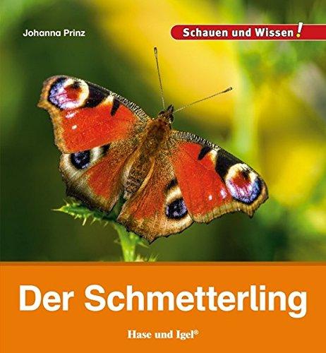 Der Schmetterling: Schauen und Wissen!