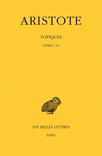 Topiques. Vol. 1. Livres I-IV