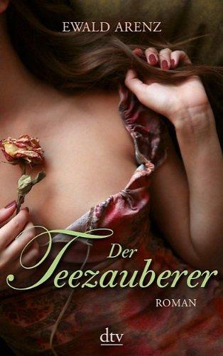 Der Teezauberer: Roman