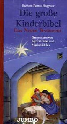 Die Große Kinderbibel. Neues Testament