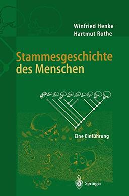 Stammesgeschichte des Menschen: Eine Einführung