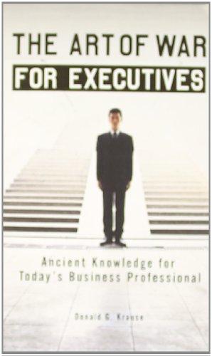 The Art of War for Executives: Ancient Knowledge for Today's Business Professional