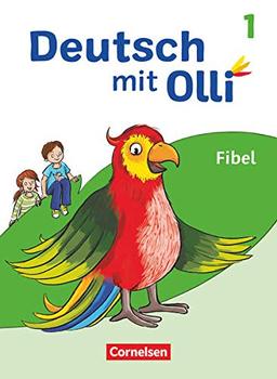 Deutsch mit Olli - Erstlesen - Ausgabe 2021 - 1. Schuljahr: Fibel - Mit Lesetagebuch inkl. Vorlagen zu Kompetenzgesprächen