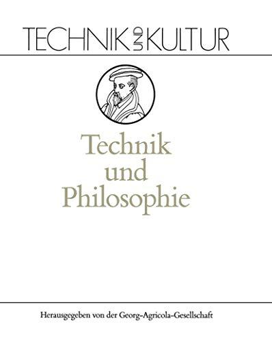 Technik und Philosophie (Technik und Kultur, 1, Band 1)