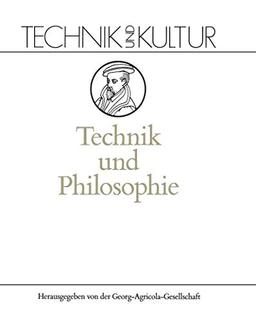 Technik und Philosophie (Technik und Kultur, 1, Band 1)