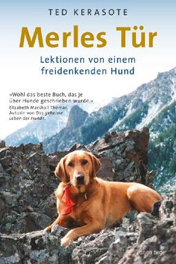 Merles Tür: Lektionen von einem freidenkenden Hund