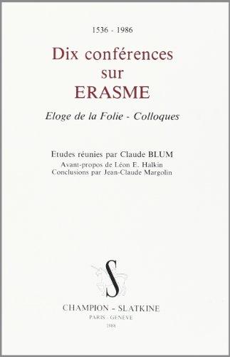 10 conférences sur Erasme : Eloge de la folie, Colloques : actes