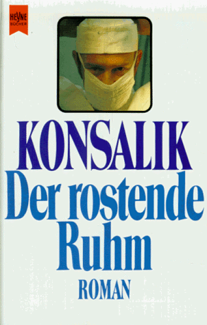 Der rostende Ruhm.