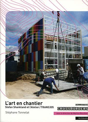 L'art en chantier : Stefan Shankland et l'atelier-Trans305