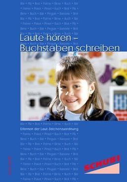 Laute hören - Buchstaben schreiben: Erste Übungen zu An-, In- und Auslauten