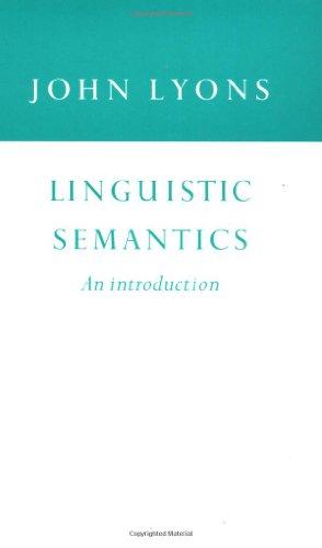 Linguistic Semantics: An Introduction (Cambridge Approaches to Lingui)