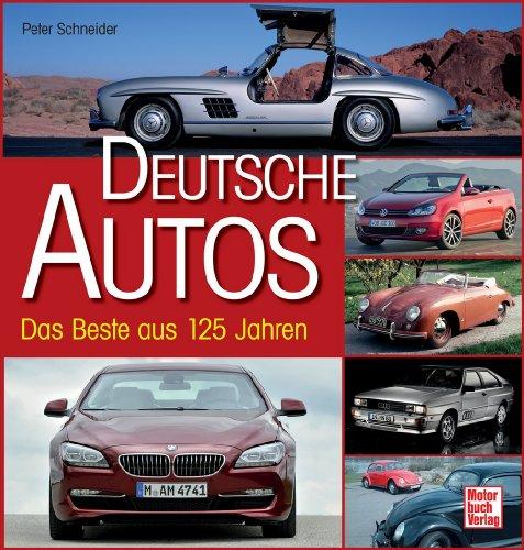 Deutsche Autos: Das Beste aus 125 Jahren