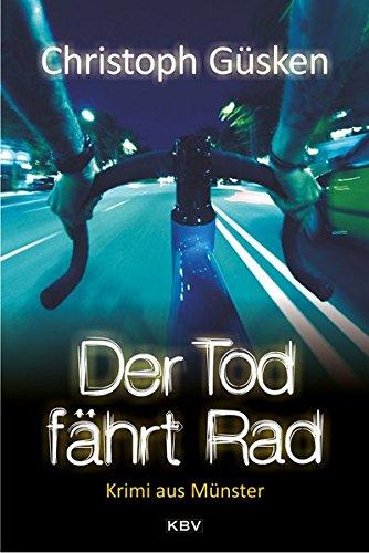 Der Tod fährt Rad: Krimi aus Münster (Ex-Hauptkommissar Niklas De Jong)