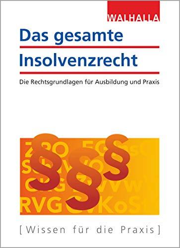 Das gesamte Insolvenzrecht Ausgabe 2020