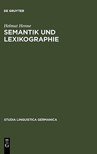 Semantik und Lexikographie: Untersuchungen zur lexikalischen Kodifikation der deutschen Sprache (Studia Linguistica Germanica, Band 7)