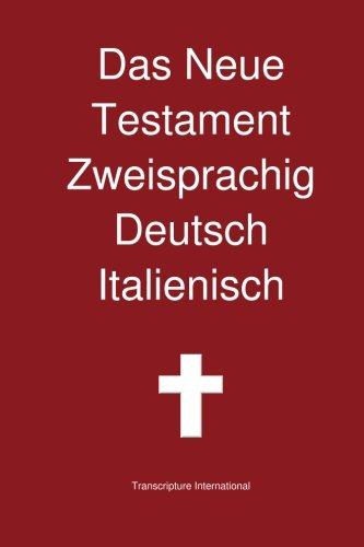 Das Neue Testament Zweisprachig Deutsch Italienisch