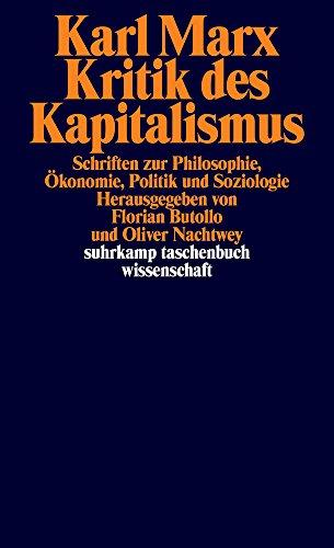 Kritik des Kapitalismus: Schriften zu Philosophie, Ökonomie, Politik und Soziologie (suhrkamp taschenbuch wissenschaft)