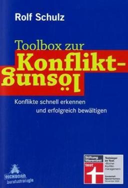 Toolbox zur Konfliktlösung: Konflikte schnell erkennen und erfolgreich bewältigen