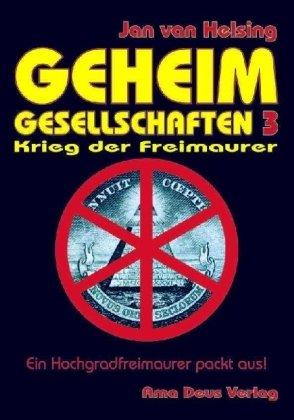 Geheimgesellschaften 3. Krieg der Freimaurer