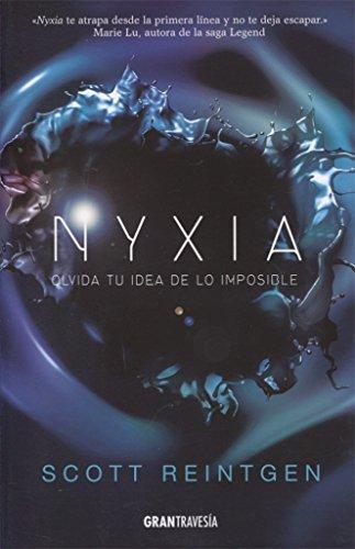 Nyxia. Olvida tu idea de lo imposible (Novela Joven adulto)