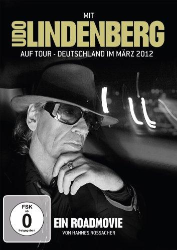 Udo Lindenberg - Mit Udo Lindenberg auf Tour - Deutschland im März 2012 [Director's Cut]