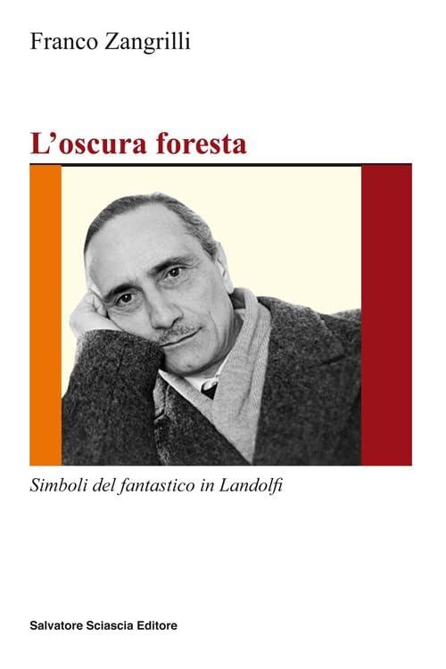 L'oscura foresta. Simboli del fantastico in Landolfi