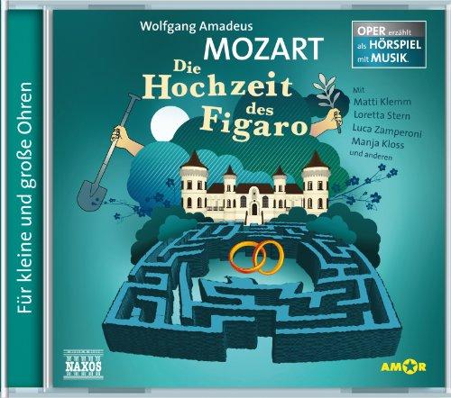 Die Hochzeit des Figaro: Oper erzählt als Hörspiel mit Musik