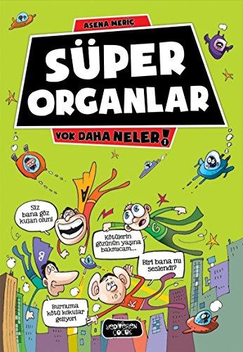 Yok Daha Neler - Super Organlar