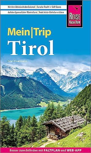 Reise Know-How MeinTrip Tirol: Reiseführer mit Faltplan und kostenloser Web-App