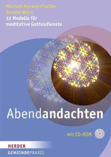 Abendandachten: 12 Modelle für meditative Gottesdienste (Gemeinde Praxis)