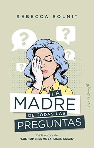 La madre de todas las preguntas (Ensayo)