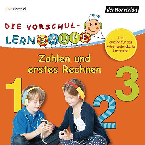 Die Vorschul-Lernraupe: Zahlen und erstes Rechnen