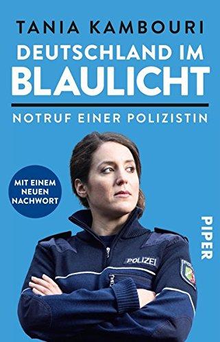 Deutschland im Blaulicht: Notruf einer Polizistin