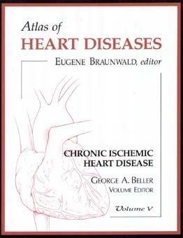 Chronic Ischemic Heart Disease (Atlas of Heart Diseases, Band 5)