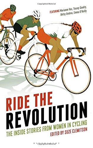 Ride the Revolution: The Inside Stories from Women in Cycling