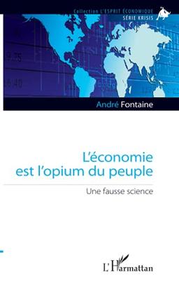 L'économie est l'opium du peuple : une fausse science