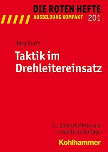 Taktik im Drehleitereinsatz (Die Roten Hefte / Ausbildung kompakt, Bd. 201