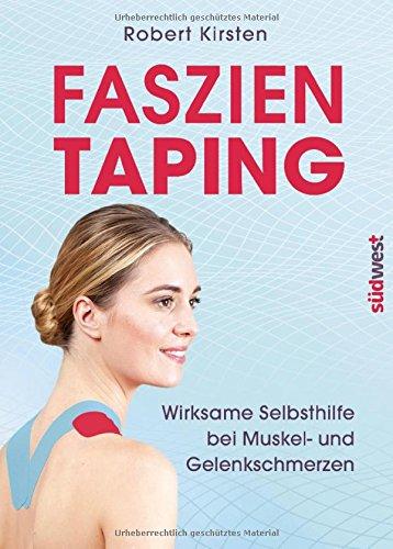 Faszien-Taping: Wirksame Selbsthilfe bei Muskel- und Gelenkschmerzen