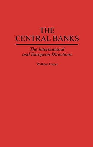 The Central Banks: The International and European Directions