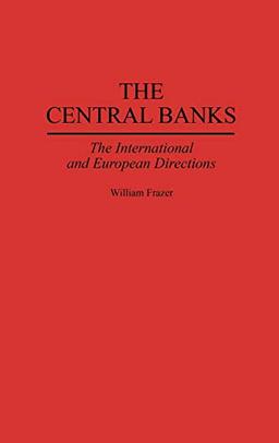 The Central Banks: The International and European Directions