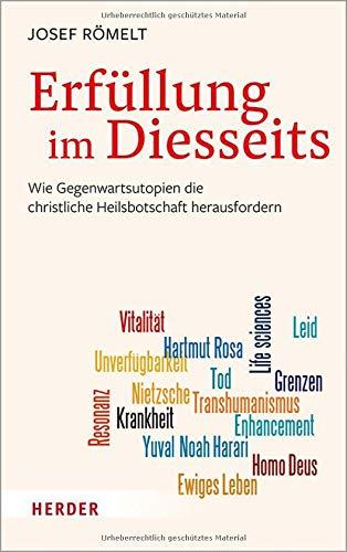 Erfüllung im Diesseits: Wie Gegenwartsutopien die christliche Heilsbotschaft herausfordern