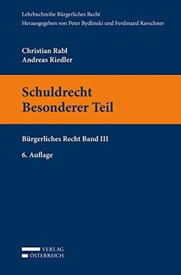 Schuldrecht. Besonderer Teil: Bürgerliches Recht Band III (Lehrbuchreihe Bürgerliches Recht)